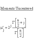 Statistical Distributions - Chi Square 1 Distribution - Uncentered Moments