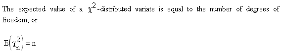 The expected value of a Chi-square distributed variate is equal to the number of degrees of freedom