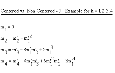 Descriptive Statistics - Moments - Centered versus Non Centered - 3 : Example for k = 1,2,3,4