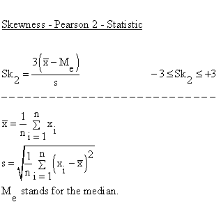 Descriptive Statistics - Skewness and Peakedness - Skewness - Descriptive Statistics - Pearson 2 - Statistic